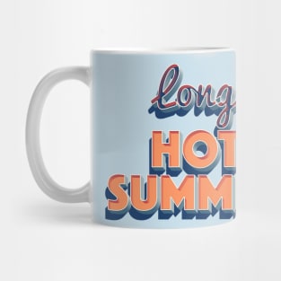 Long Hot Summer - Awesome Gymwear Design T-Shirt Mug